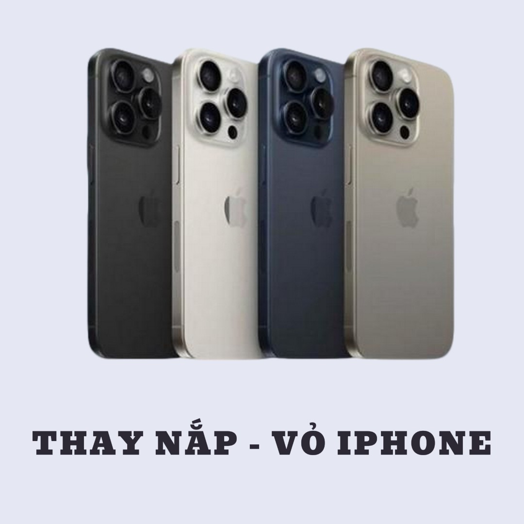 BẢNG GIÁ THAY NẮP - VỎ IPHONE